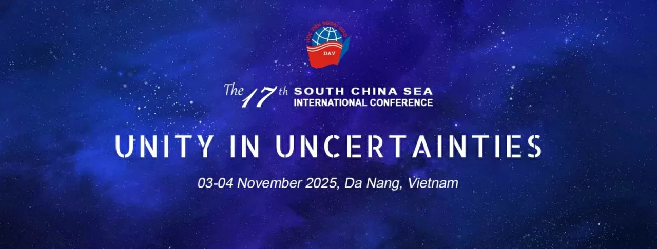 The 17th South China Sea International Conference: Unity in uncertainties The 17th South China Sea International Conference: Unity in uncertainties