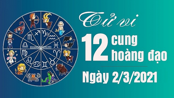 Tử vi 12 cung hoàng đạo thứ 3 ngày 2/3/2021: Song Tử bối rối trong tình cảm, Bọ Cạp sa vào lưới tình