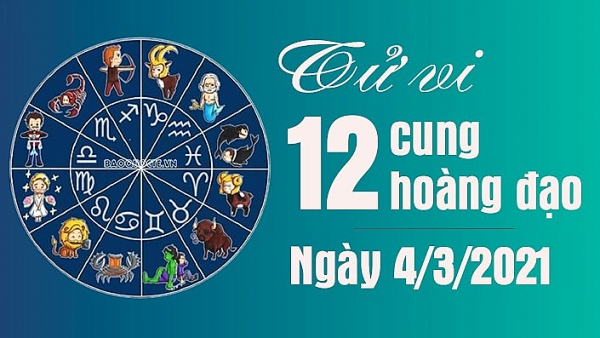 Tử vi 12 cung hoàng đạo thứ 5 ngày 4/3/2021: Ma Kết gặp chuyện không đâu, Bảo Bình cần tỉnh táo trong tình cảm
