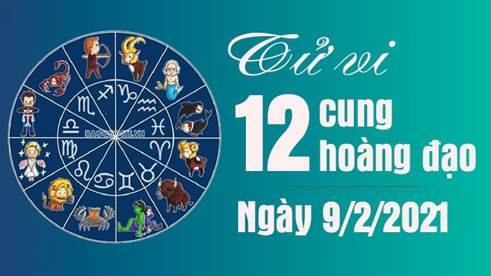 Tử vi 12 cung hoàng đạo thứ 3 ngày 9/3/2021: Bảo Bình thu nhập khởi sắc, Sư Tử công việc gặp may mắn