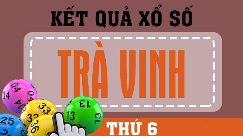 XSTV 24/6, kết quả xổ số Trà Vinh hôm nay 24/6/2022. KQXSTV thứ 6