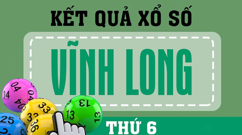 XSVL 24/6, kết quả xổ số Vĩnh Long hôm nay 24/6/2022. KQXSVL thứ 6