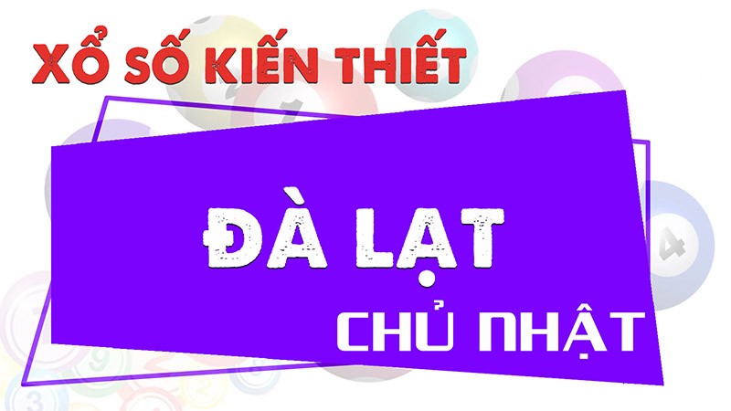 XSDL 26/6, kết quả xổ số Đà Lạt hôm nay 26/6/2022 - KQXSDL chủ nhật