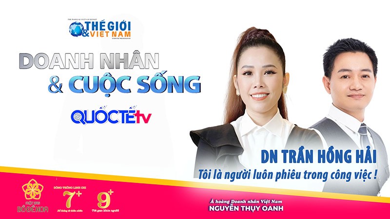 Doanh nhân và Cuộc sống số 21/2022: Doanh nhân Trần Hồng Hải - Người luôn 'phiêu' trong công việc!