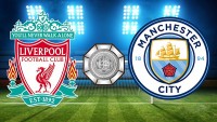 Link xem trực tiếp Liverpool vs Man City (23h00 ngày 30/7) Siêu cúp Anh - Community Shield 2022