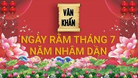 Văn khấn rằm tháng 7 Âm lịch năm Nhâm Dần, bài cúng rằm gia tiên và thổ công chuẩn nhất