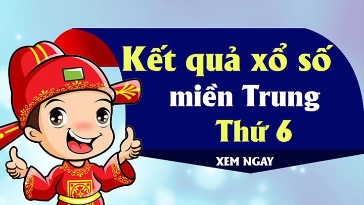 XSMT 22/1 - Kết quả xổ số miền Trung hôm nay 22/1/2021 - XSMT thứ 6 hàng tuần - SXMT 22/1 - dự đoán XSMT 23/1