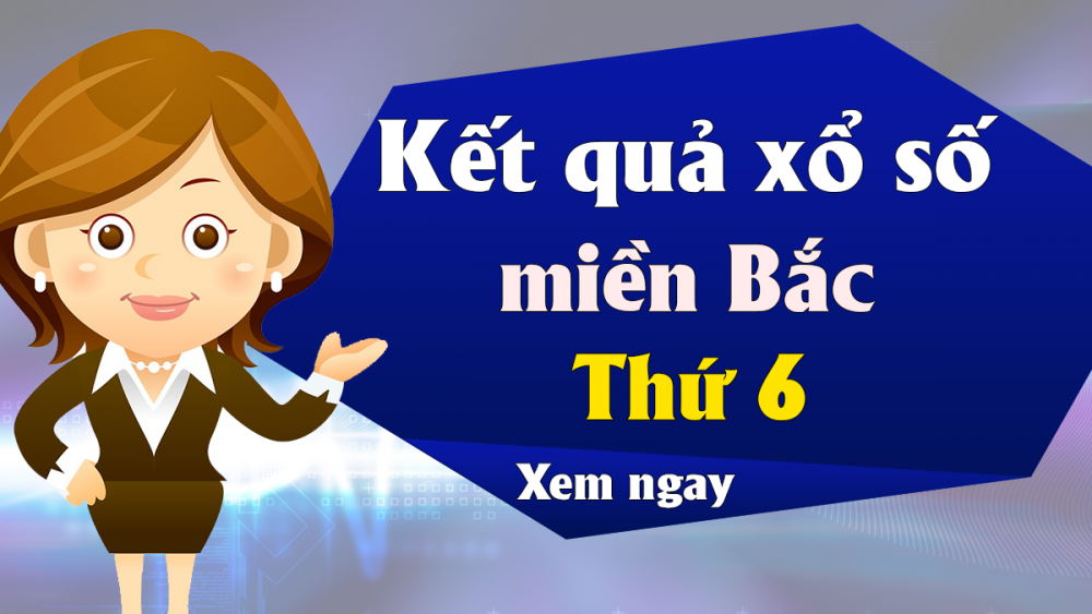 XSMB 15/1 - Kết quả xổ số miền Bắc hôm nay 15/1/2021 - XSMB thứ 6 hàng tuần - SXMB 15/1 - dự đoán XSMB 16/1