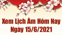 Lịch âm 15/6 - Xem âm lịch hôm nay thứ 3 ngày 15/6/2021 chính xác nhất - Lịch vạn niên 15/6/2021