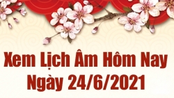 Lịch âm 24/6 - Xem âm lịch hôm nay thứ 5 ngày 24/6/2021 chính xác nhất - Lịch vạn niên 24/6/2021