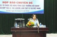 Việt Nam đăng cai Hội nghị Tổng cục trưởng Hải quan ASEM 2019