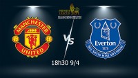 Link xem trực tiếp MU vs Everton (18h30 ngày 9/4) vòng 32 Ngoại hạng Anh