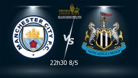 Link xem trực tiếp Man City vs Newcastle (22h30 ngày 8/5) vòng 37 Ngoại hạng Anh
