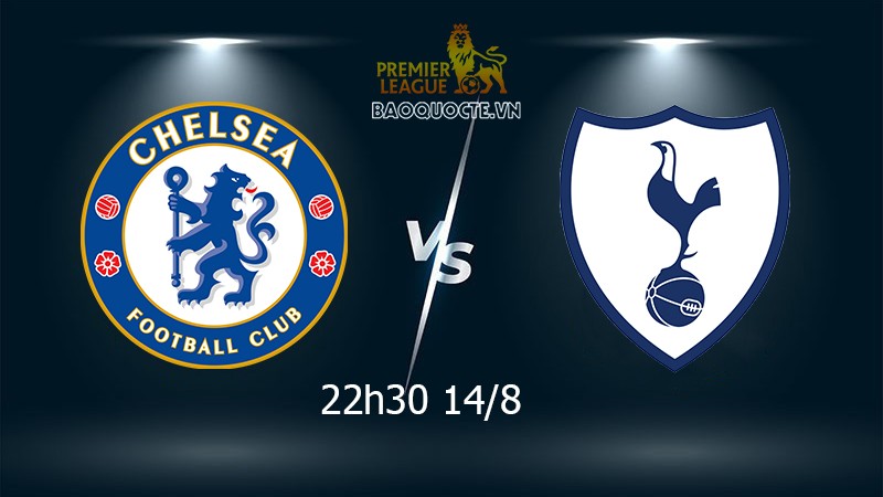 Link xem trực tiếp Chelsea vs Tottenham (22h30 ngày 14/8) vòng 2 Ngoại hạng Anh