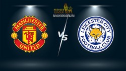 Link xem trực tiếp MU vs Leicester 21h00 ngày 16/10 vòng 8 Ngoại hạng Anh