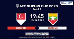 Link xem trực tiếp Singapore vs Myanmar 19h45 ngày 5/12 AFF SUZUKI Cup 2020
