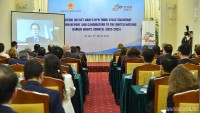 Các đối tác quốc tế đánh giá cao cam kết và nỗ lực của Việt Nam trong việc thúc đẩy và bảo vệ các quyền con người