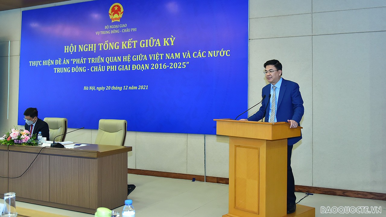 Hội nghị tổng kết giữa kỳ thực hiện Đề án ‘Phát triển quan hệ giữa Việt Nam và các nước khu vực Trung Đông - châu Phi giai đoạn 2016-2025’