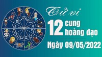 Tử vi 12 cung hoàng đạo Thứ Hai ngày 9/5/2022: Bảo Bình nên chớp cơ hội