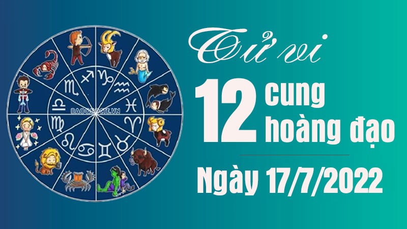 Tử vi 12 cung hoàng đạo Chủ Nhật 17/7/2022: Kim Ngưu cảnh giác với đồng nghiệp