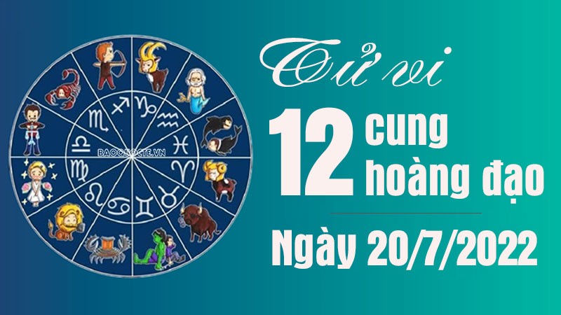 Tử vi 12 cung hoàng đạo Thứ Tư ngày 20/7/2022: Sư Tử tỏa sáng trong công việc