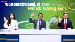Ngoại giao công nghệ, số - xanh: Mở lối tương lai