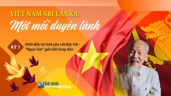 Việt Nam-Sri Lanka: Một mối duyên lành