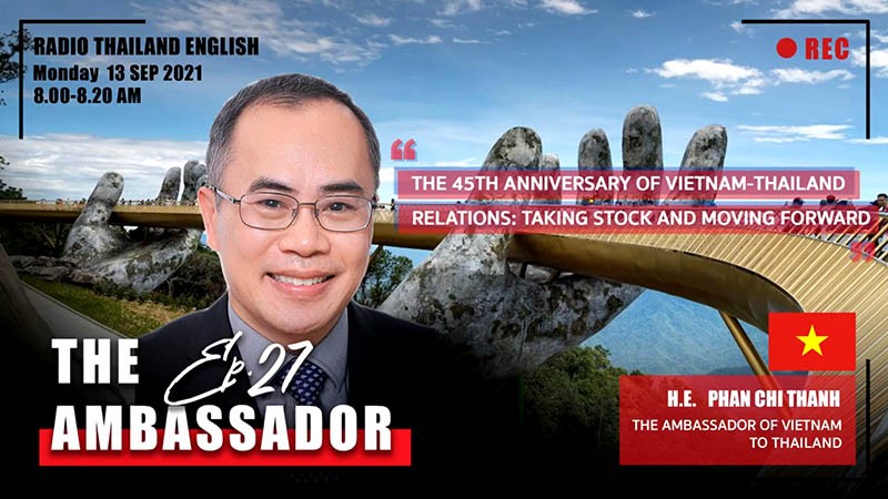 Đại sứ Phan Chí Thành trả lời phỏng vấn Đài Phát thanh Quốc gia Thái Lan nhân kỷ niệm 45 năm quan hệ Việt Nam-Thái Lan.