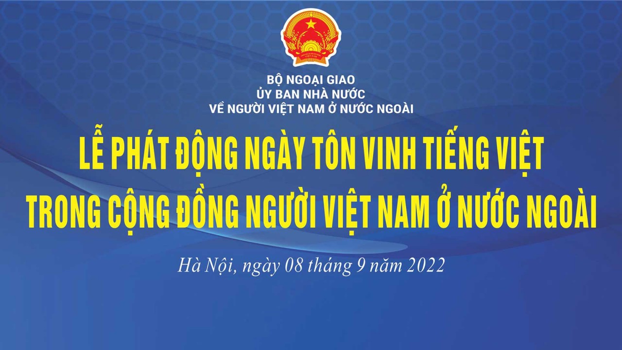 Lễ phát động Ngày Tôn vinh tiếng Việt trong cộng đồng người Việt Nam ở nước ngoài